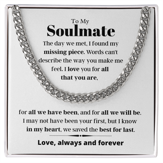 To My Soulmate, best for last - Cuban Link Chain, hgs021