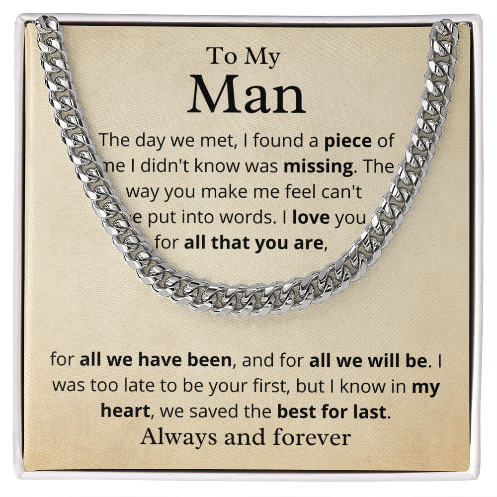 my-man, we saved the best for last! - cuban link chain