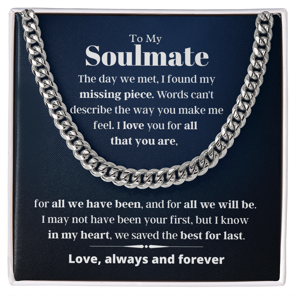 To My Soulmate, best for last - Cuban Link Chain, hgs021.2