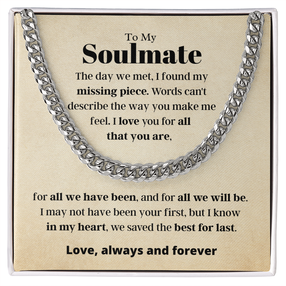 To My Soulmate, best for last - Cuban Link Chain, hgs021.1