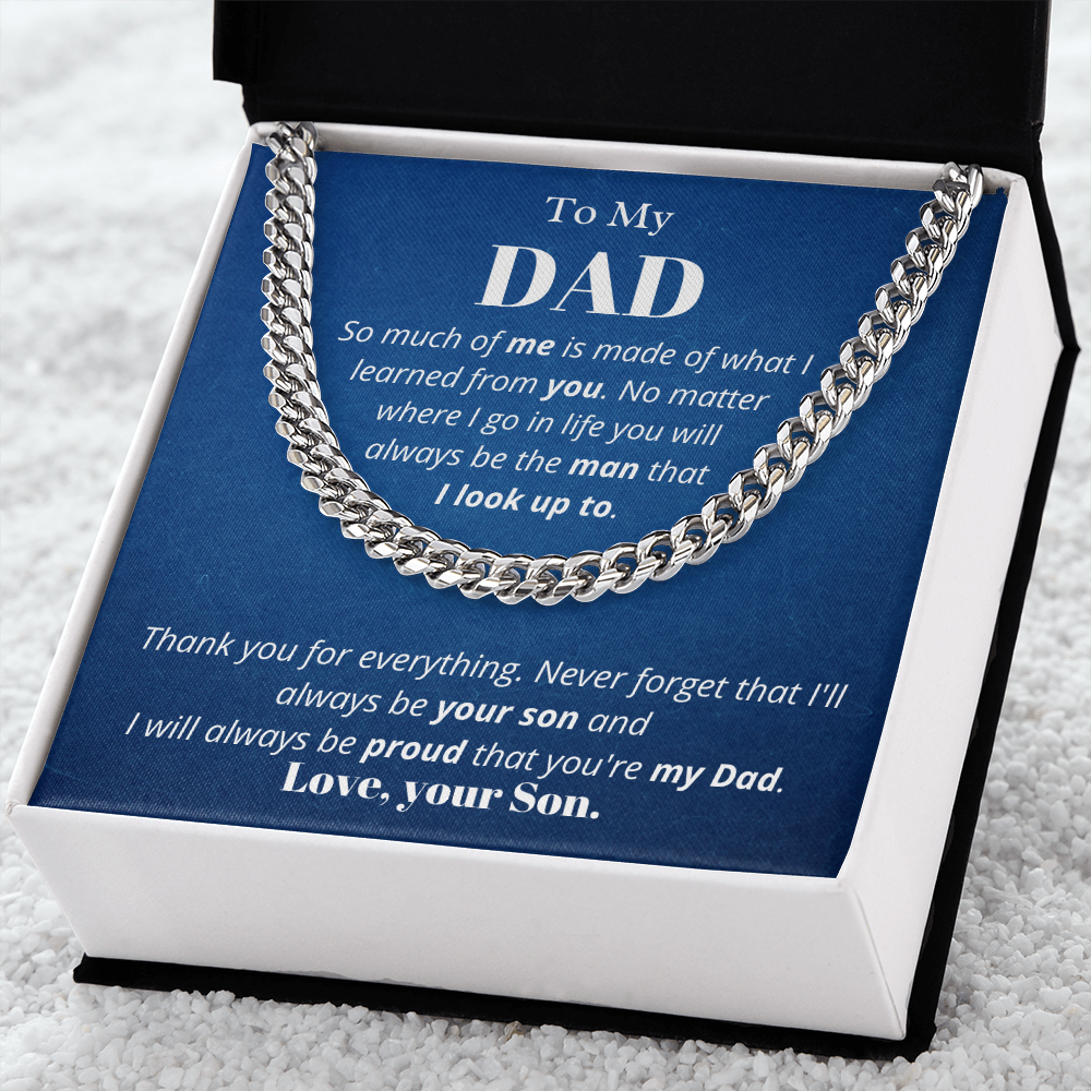 To my Dad from Son, so much of me, Cuban Link Chain - Father's Day Gift for Dad | Birthday gift for Dad, hgs018.1