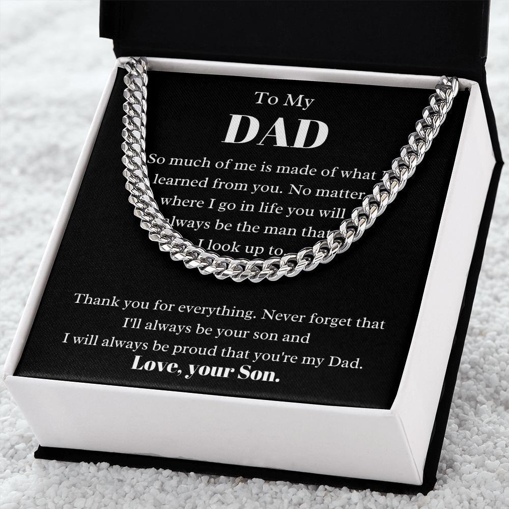 To my Dad from Son, so much of me, Cuban Link Chain - Father's Day Gift for Dad | Birthday gift for Dad, hgs017