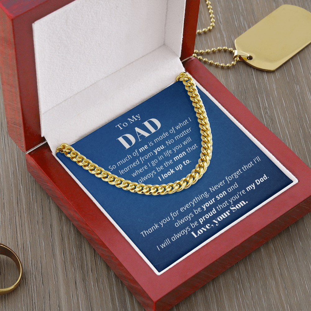To my Dad from Son, so much of me, Cuban Link Chain - Father's Day Gift for Dad | Birthday gift for Dad, hgs018.1