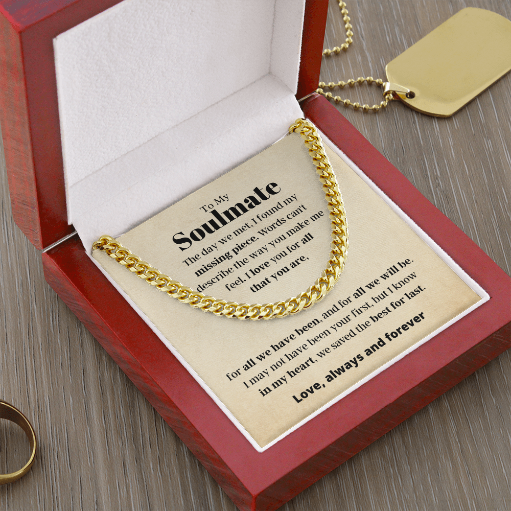 To My Soulmate, best for last - Cuban Link Chain, hgs021.1
