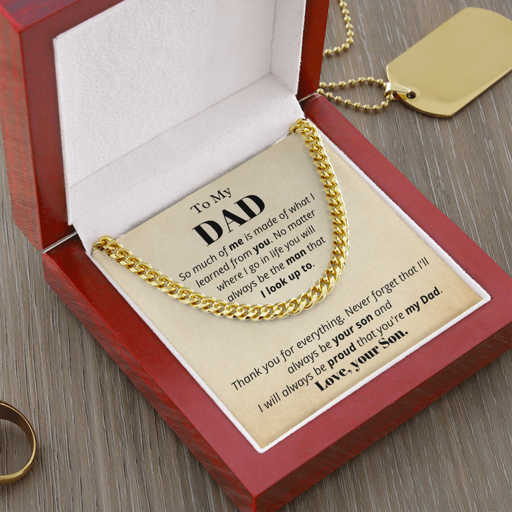 To my Dad from Son, so much of me, Cuban Link Chain - Father's Day Gift for Dad | Birthday gift for Dad, hgs018