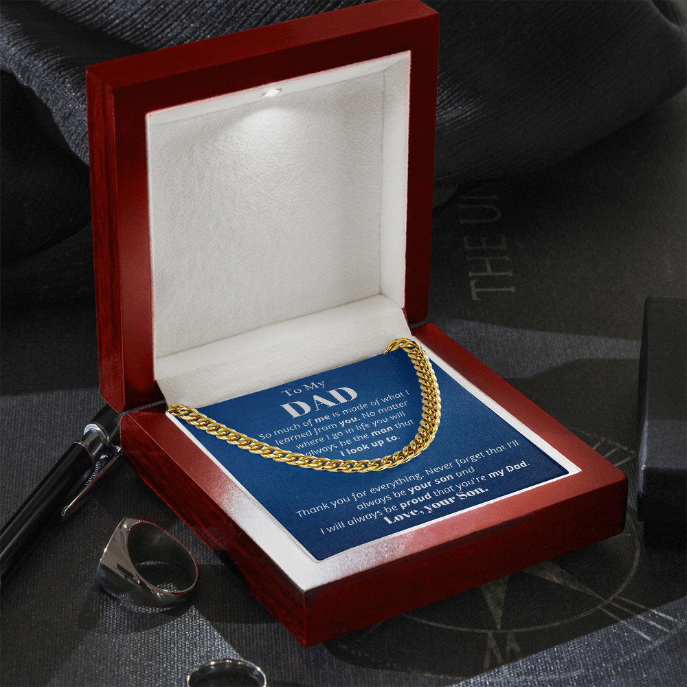 To my Dad from Son, so much of me, Cuban Link Chain - Father's Day Gift for Dad | Birthday gift for Dad, hgs018.1