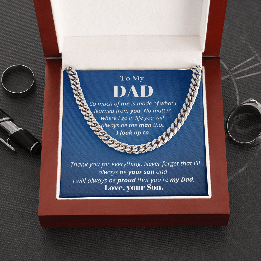 To my Dad from Son, so much of me, Cuban Link Chain - Father's Day Gift for Dad | Birthday gift for Dad, hgs018.1