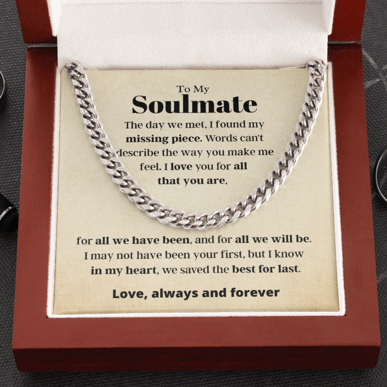 To My Soulmate, best for last - Cuban Link Chain, hgs021.1