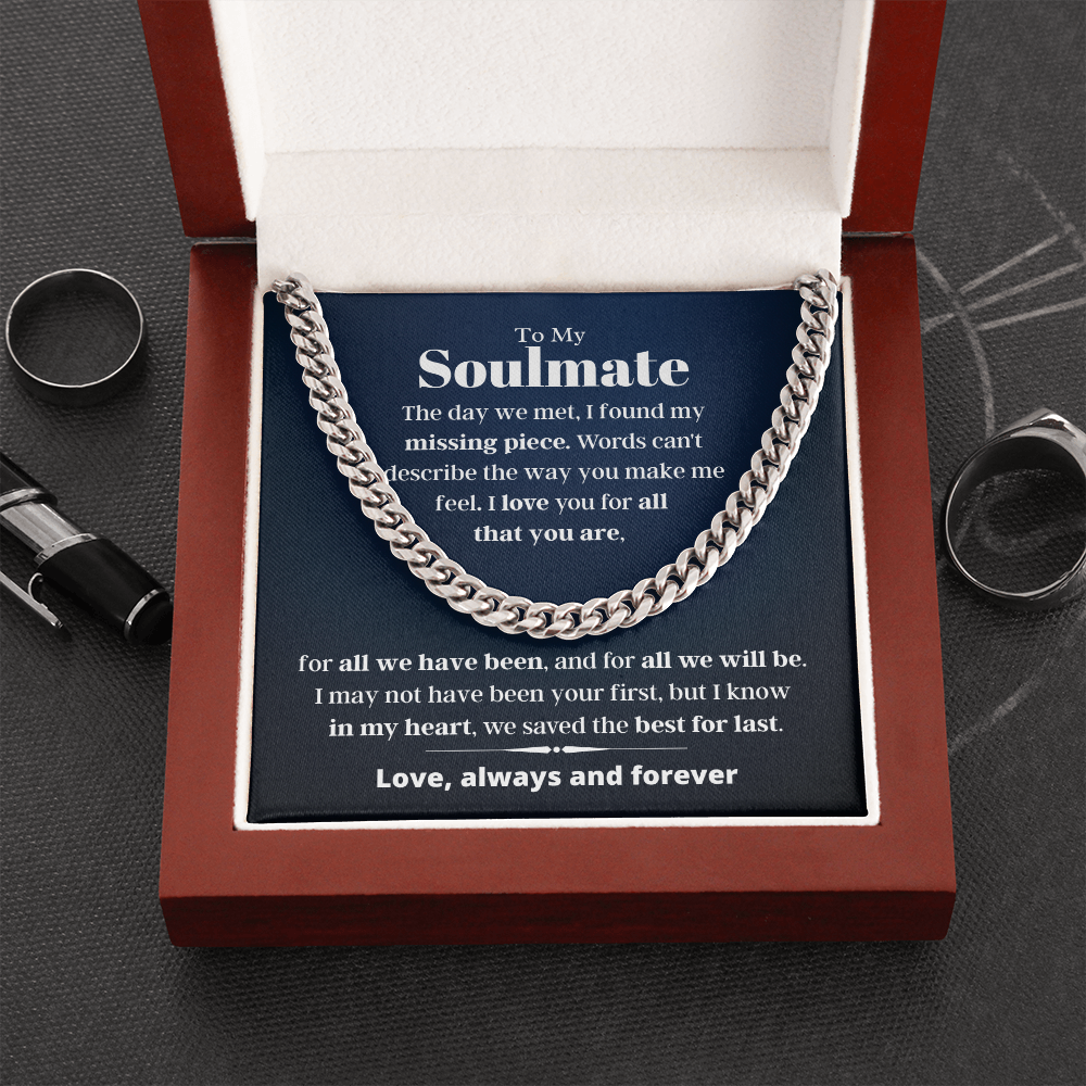 To My Soulmate, best for last - Cuban Link Chain, hgs021.2