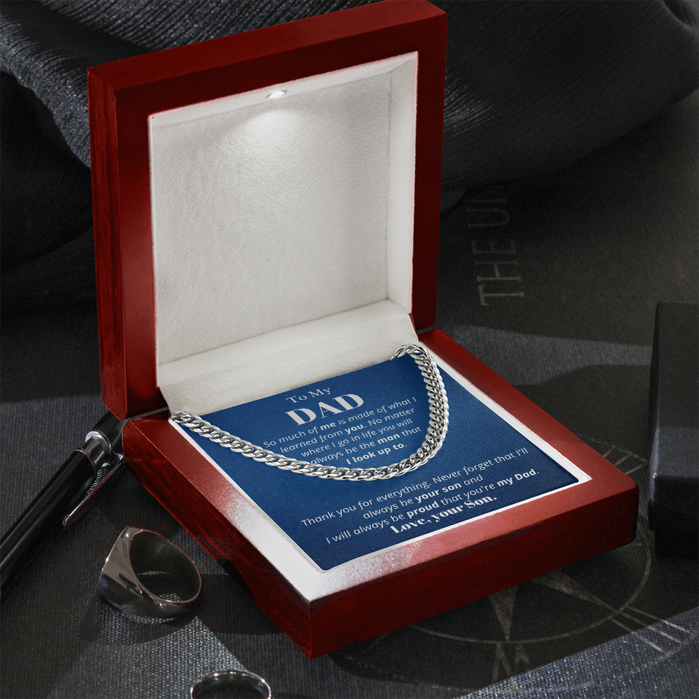 To my Dad from Son, so much of me, Cuban Link Chain - Father's Day Gift for Dad | Birthday gift for Dad, hgs018.1