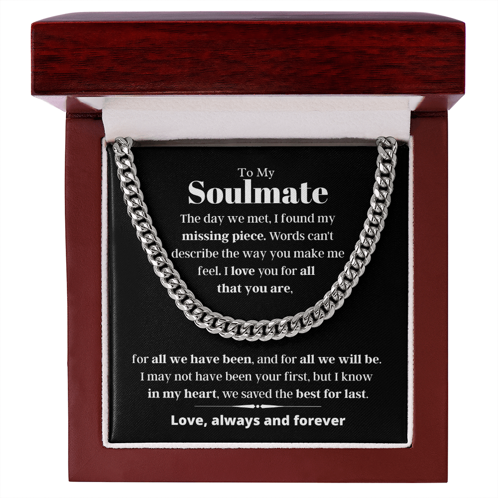 To My Soulmate, best for last - Cuban Link Chain, hgs021.3