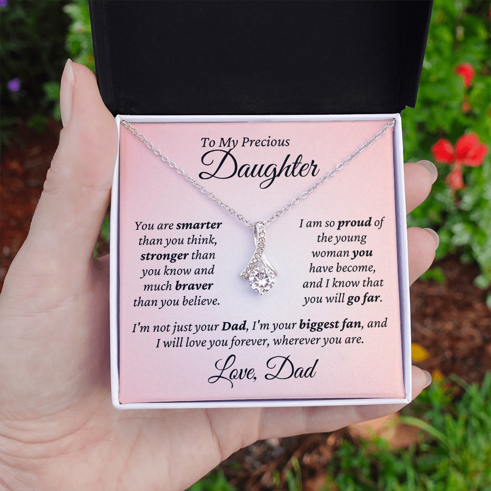 My Precious Daughter, I'm your biggest fan, Love Dad - Alluring Beauty Necklace