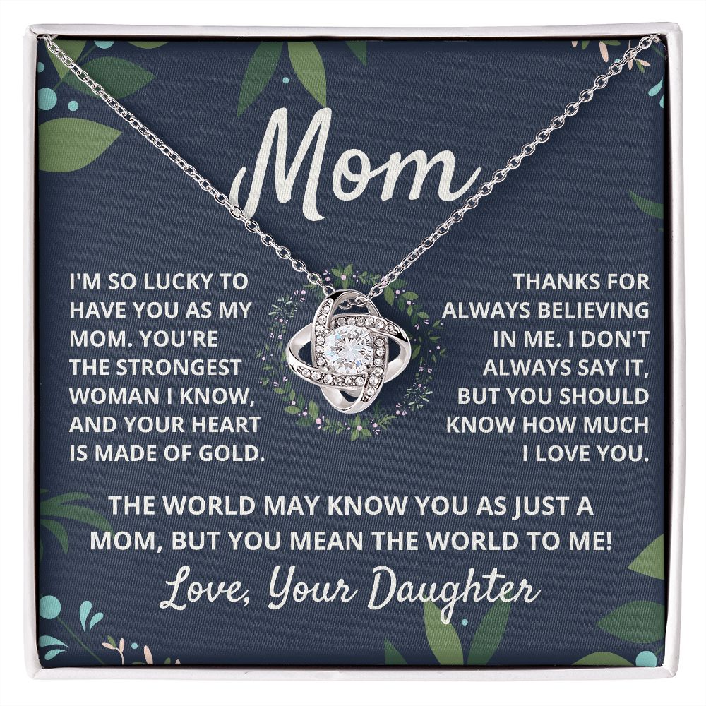 Mom, you mean the world to me - Love Knot Necklace