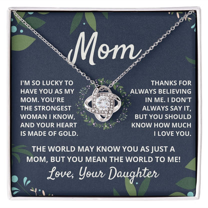 Mom, you mean the world to me - Love Knot Necklace