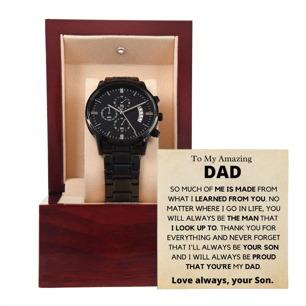 Amazing Dad, so much of me, from Son - Black Chronograph Watch
