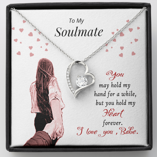 To my Soulmate, You hold my heart forever - Forever Love necklace