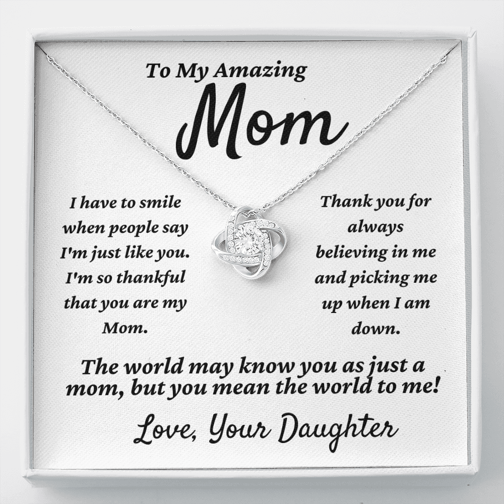 Amazing Mom, you mean the world to me, from Daughter - Love Knot Necklace, wht