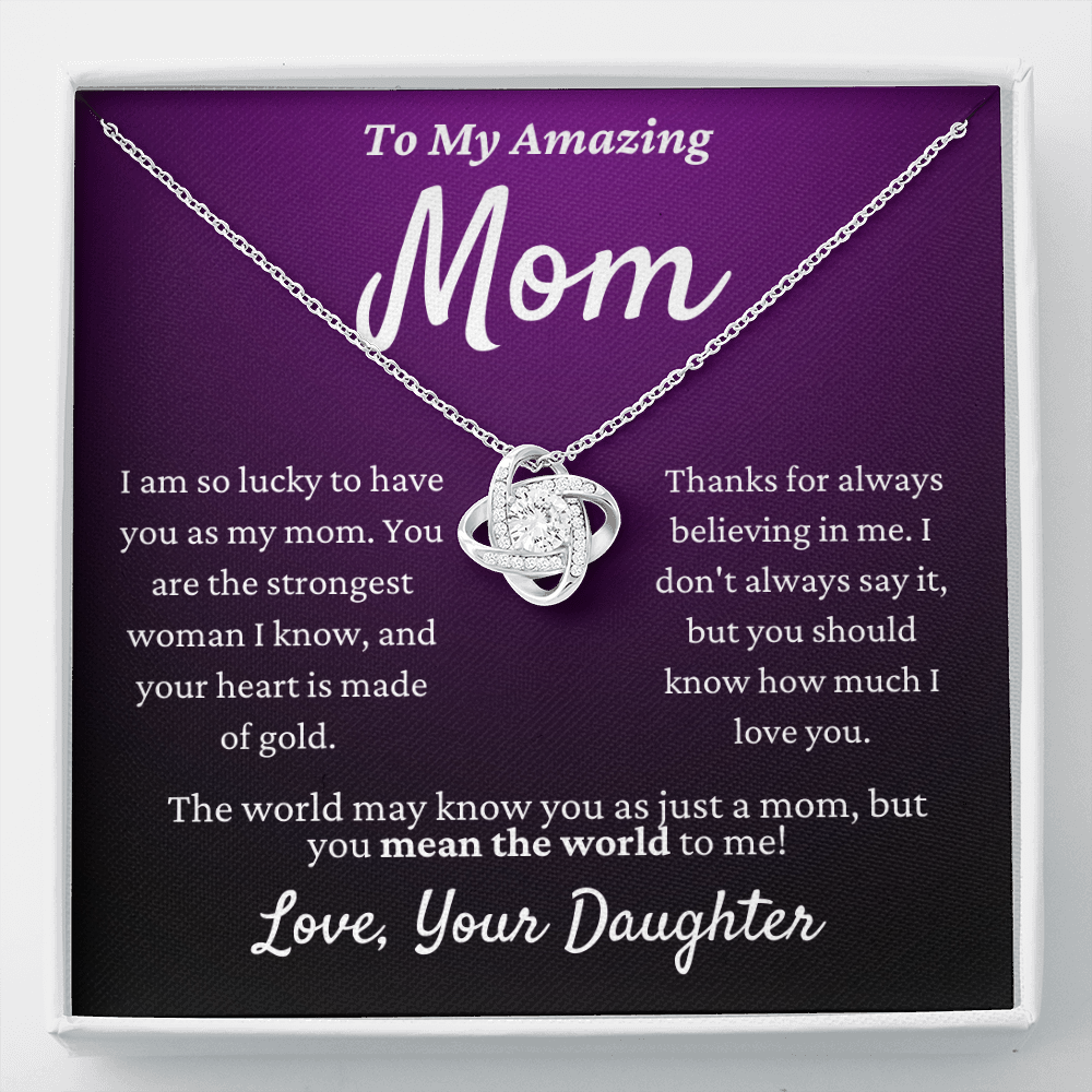 Amazing Mom, you mean the world to me - Love Knot Necklace, ppl