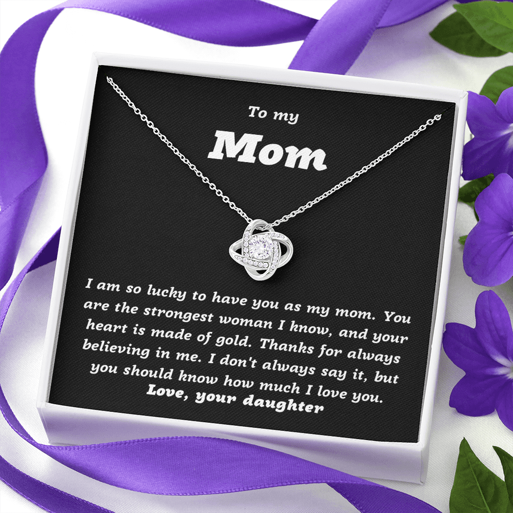 To my Mom from Daughter, I'm lucky to have you as my Mom - Love Knot Necklace, blk