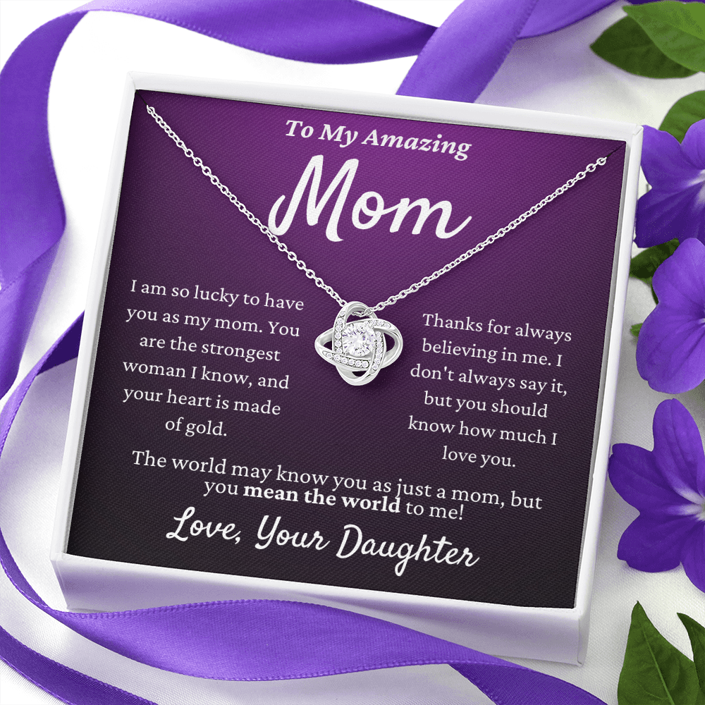 Amazing Mom, you mean the world to me - Love Knot Necklace, ppl