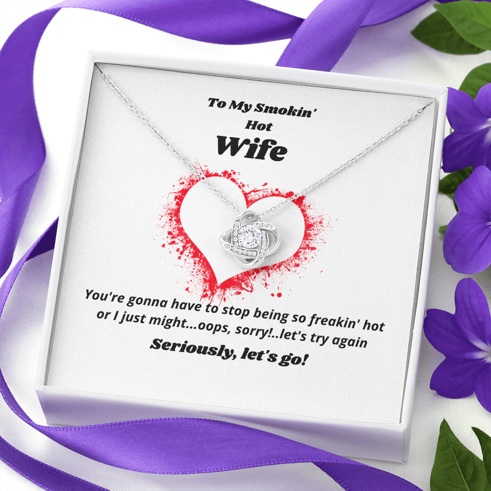 To My Smokin' Hot Wife...Let's GO!