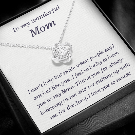 To my Wonderful Mom, I love you so much - Love Knot Necklace