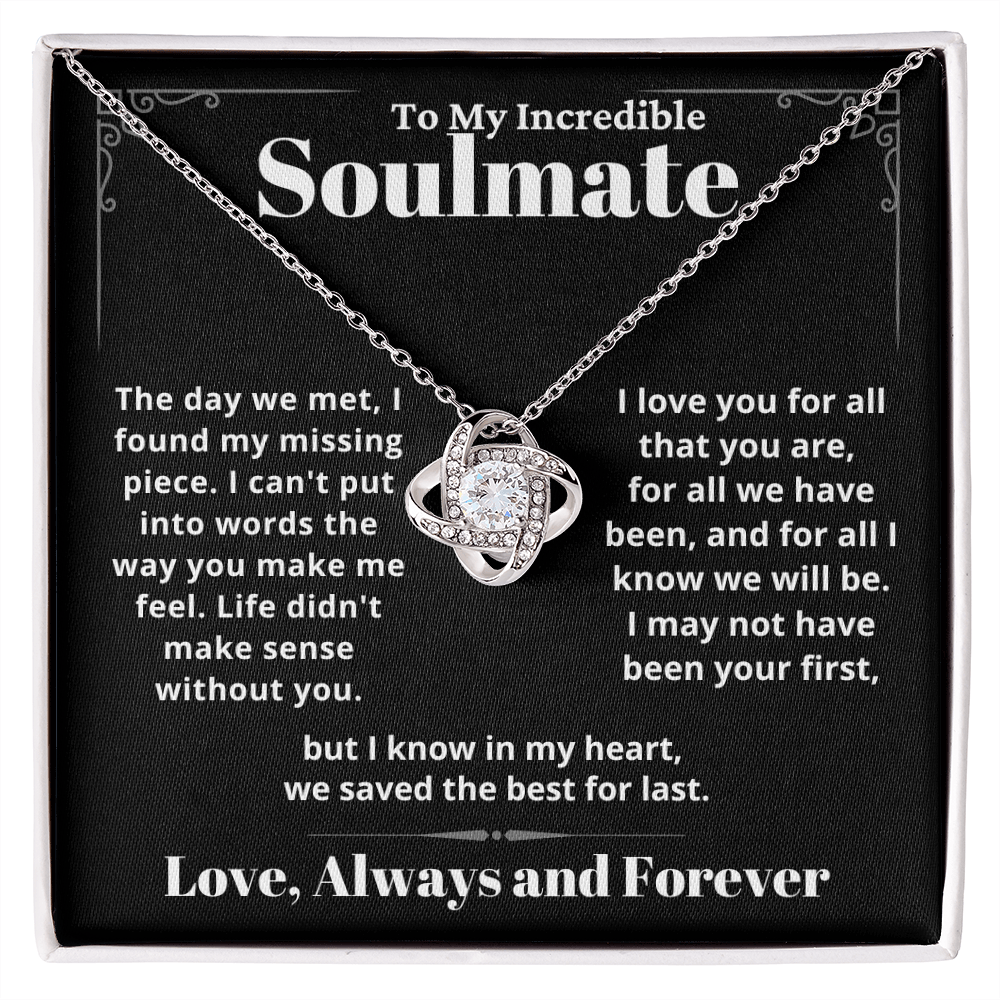 Incredible Soulmate, Best for Last - Love Knot Necklace Gift