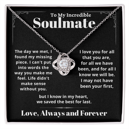 Incredible Soulmate, Best for Last - Love Knot Necklace Gift