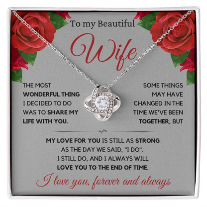 Beautiful Wife Gift, I still do -grey, rose