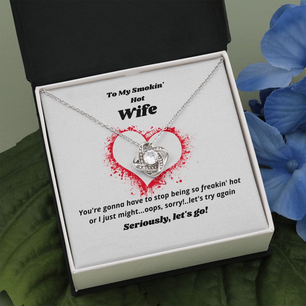 To My Smokin' Hot Wife...Let's GO!