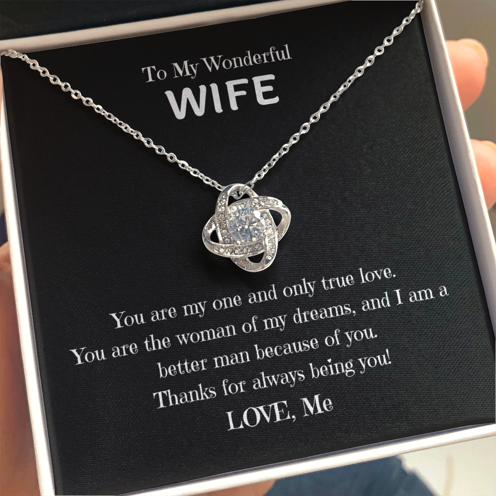 TO My Wonderful Wife, you are My One and Only, Thanks for being you! Love Knot necklace blk