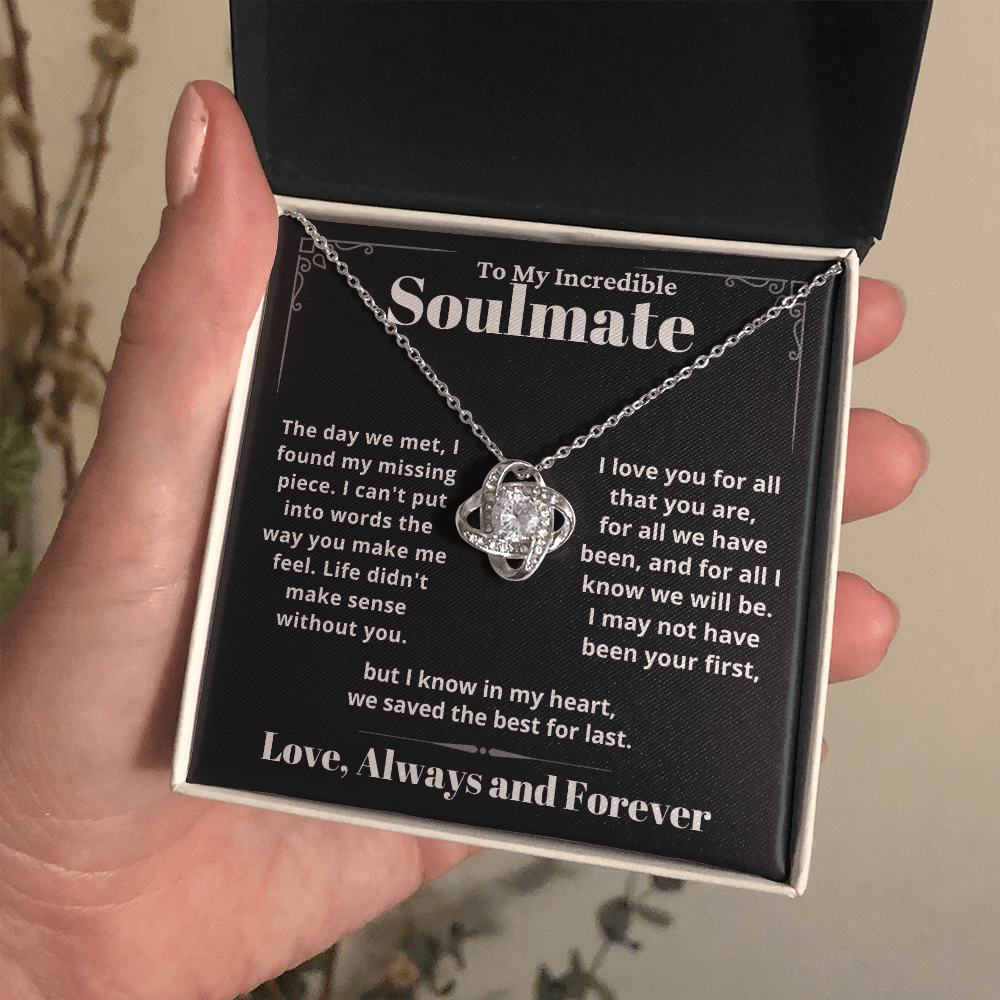 Incredible Soulmate, Best for Last - Love Knot Necklace Gift