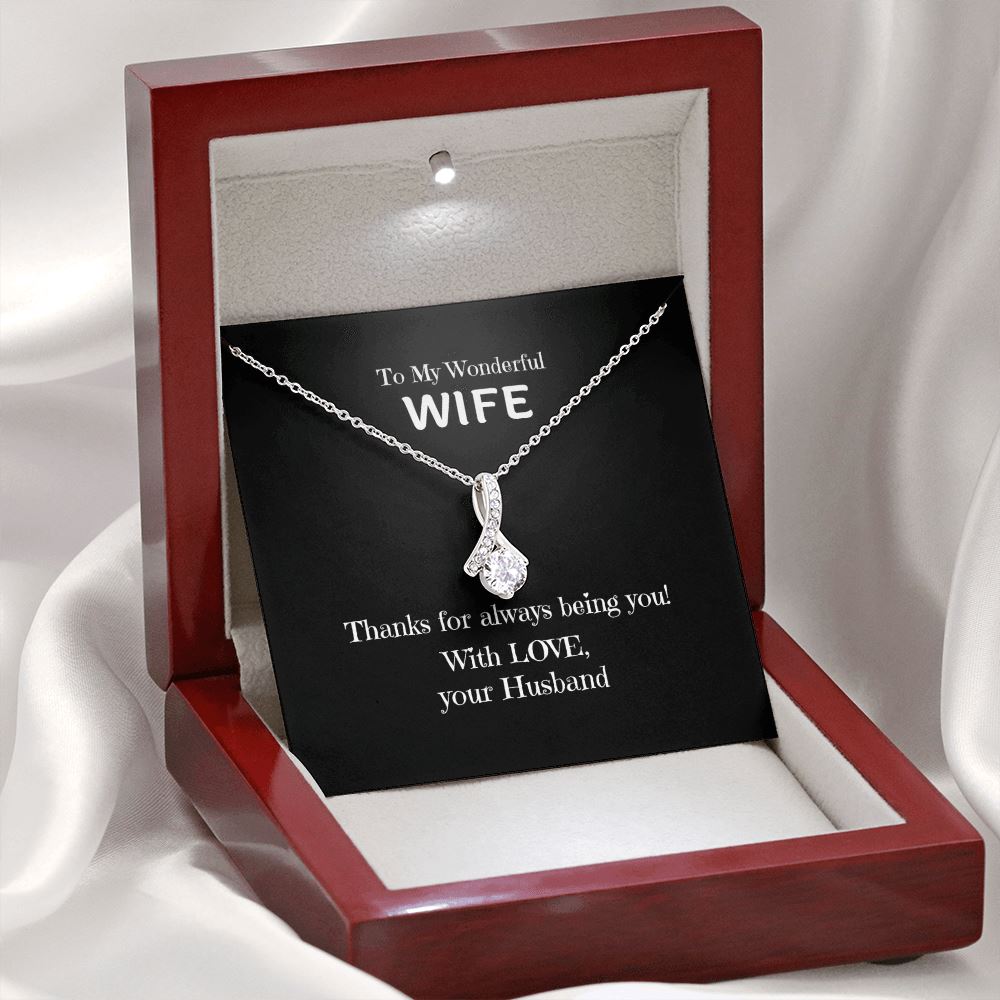 To My Wonderful Wife, Thanks for always being you! - Alluring Beauty necklace Jewelry Mahogany Style Luxury Box (w/LED) 