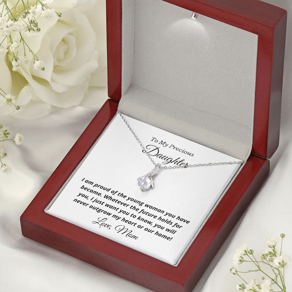 To My Precious Daughter from Mom, You'll never outgrow my heart - Alluring Beauty Necklace | Graduation | Engagement | Moving Out | New Home
