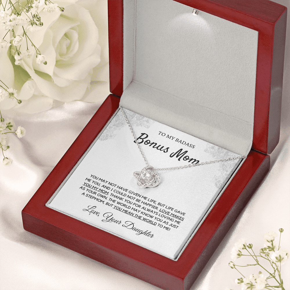 Badass Bonus Mom, Love makes you my Mom, from Daughter - Love Knot Necklace