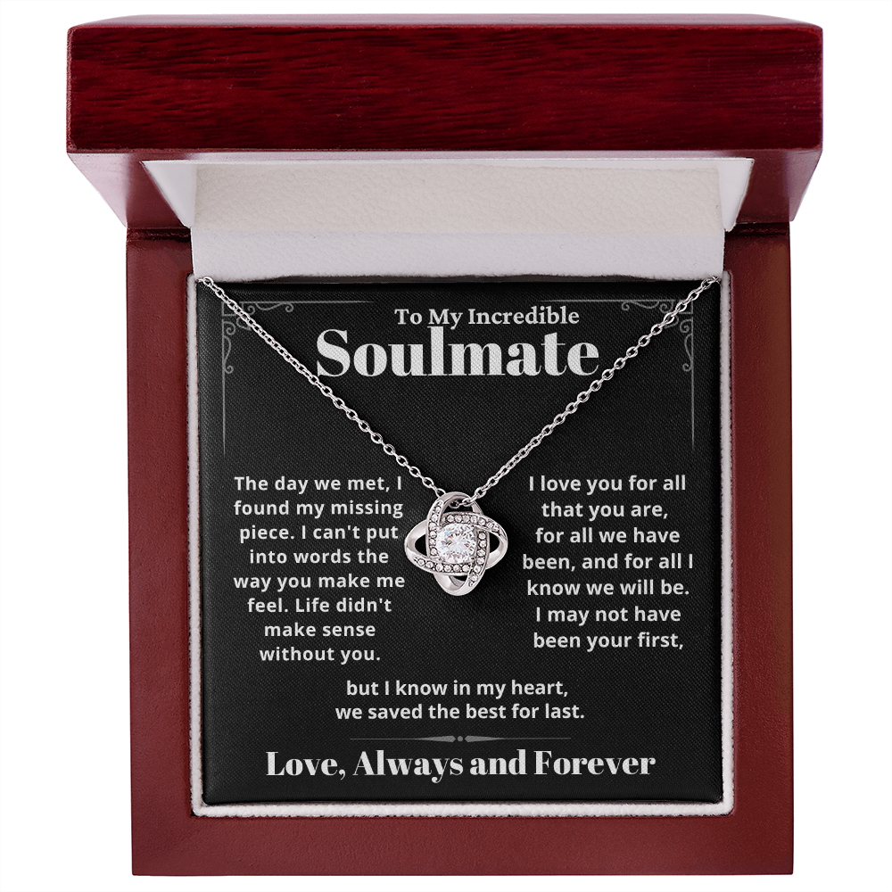 Incredible Soulmate, Best for Last - Love Knot Necklace Gift