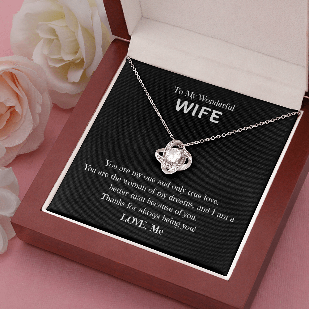 TO My Wonderful Wife, you are My One and Only, Thanks for being you! Love Knot necklace blk
