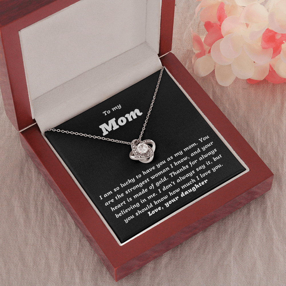 To my Mom from Daughter, I'm lucky to have you as my Mom - Love Knot Necklace, blk