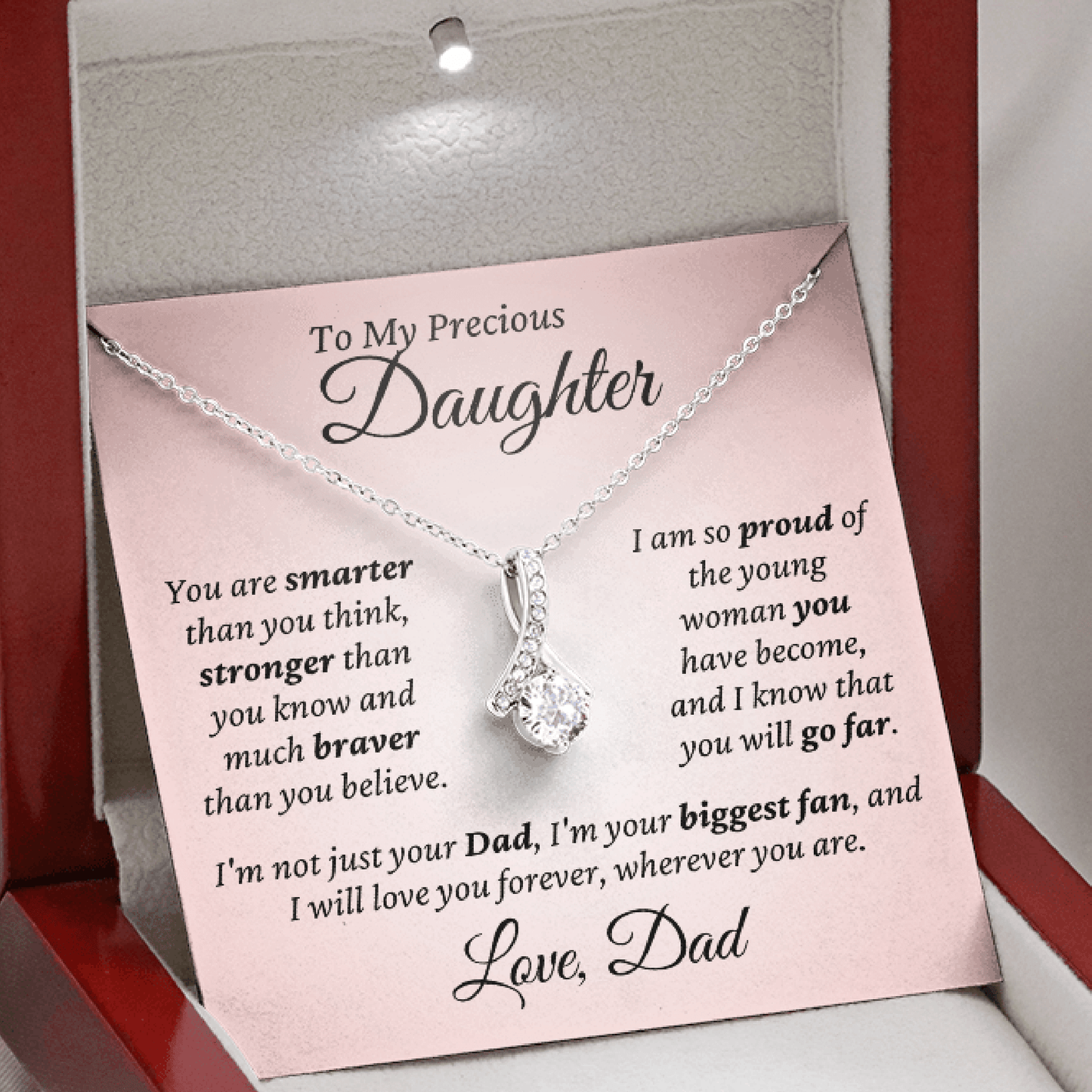 My Precious Daughter, I'm your biggest fan, Love Dad - Alluring Beauty Necklace